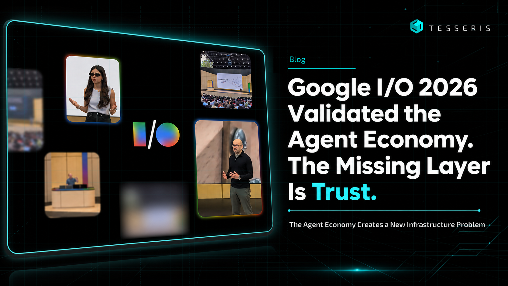 Google I/O 2026 Validated the Agent Economy. The Missing Layer Is Trust.